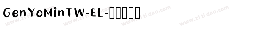 GenYoMinTW-EL字体转换