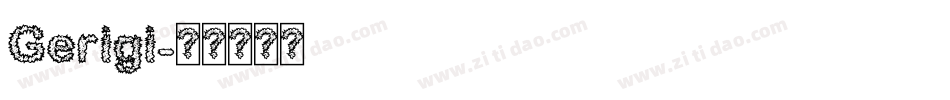 Gerigi字体转换