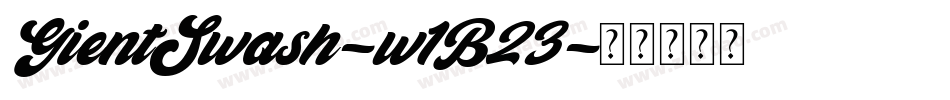 GientSwash-w1B23字体转换