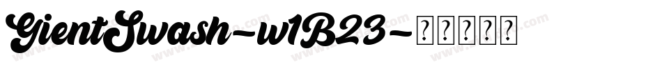 GientSwash-w1B23字体转换