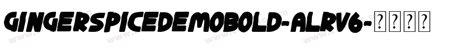 GingerSpicedemoBold-ALRv6字体转换