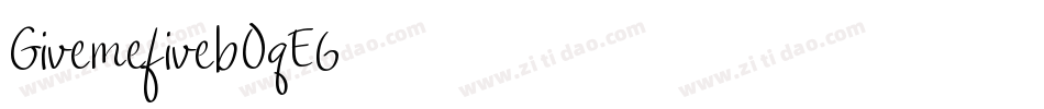Givemefiveb-OqE6字体转换