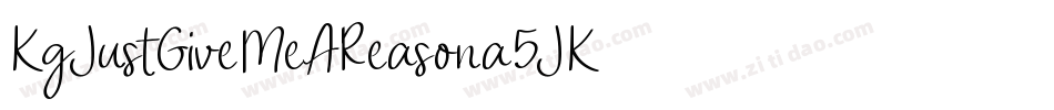 KgJustGiveMeAReason-a5JK字体转换