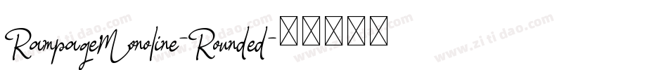 RampageMonoline-Rounded字体转换