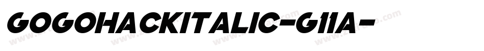 GogoHackItalic-G11A字体转换