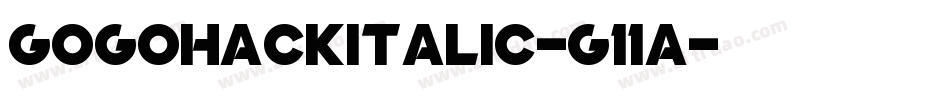 GogoHackItalic-G11A字体转换