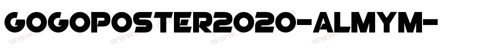 GogoPoster2020-ALmyM字体转换