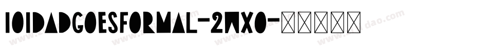 101DadGoesFormal-2WXo字体转换
