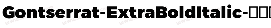 Gontserrat-ExtraBoldItalic字体转换