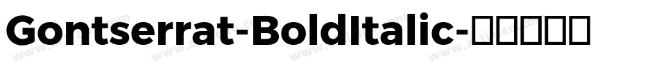 Gontserrat-BoldItalic字体转换