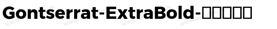 Gontserrat-ExtraBold字体转换