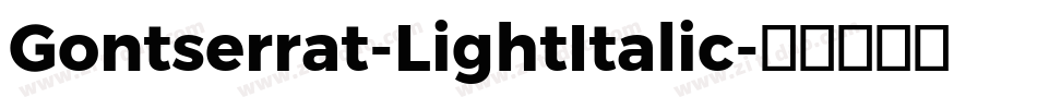 Gontserrat-LightItalic字体转换