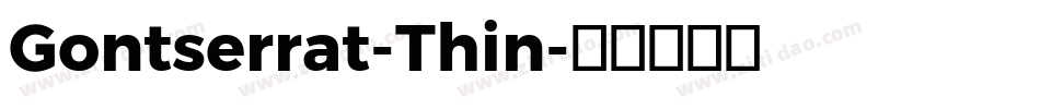 Gontserrat-Thin字体转换