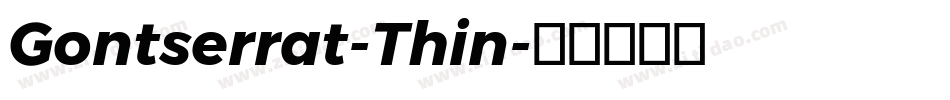 Gontserrat-Thin字体转换