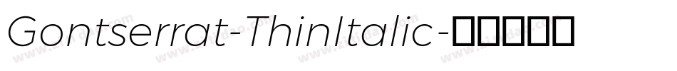 Gontserrat-ThinItalic字体转换