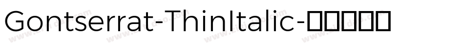 Gontserrat-ThinItalic字体转换