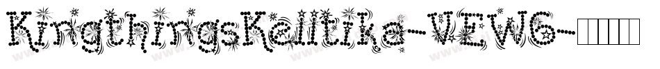 KingthingsKelltika-VEW6字体转换 KingthingsKelltika-VEW6字体转换