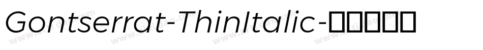 Gontserrat-ThinItalic字体转换