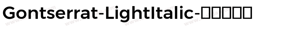 Gontserrat-LightItalic字体转换