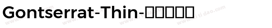 Gontserrat-Thin字体转换