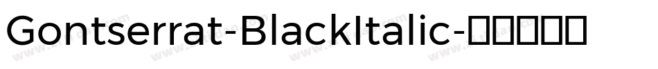 Gontserrat-BlackItalic字体转换