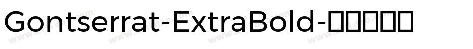 Gontserrat-ExtraBold字体转换