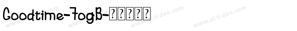 Goodtime-7ogB字体转换