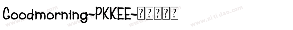Goodmorning-PKKEE字体转换