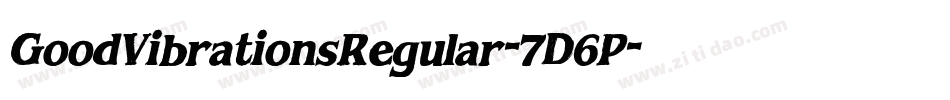 GoodVibrationsRegular-7D6P字体转换 GoodVibrationsRegular-7D6P字体转换