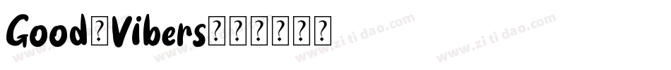 Good-Vibers字体转换