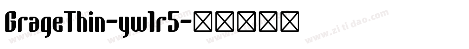 GrageThin-yw1r5字体转换