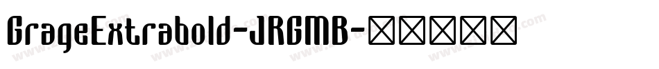 GrageExtrabold-JRGMB字体转换