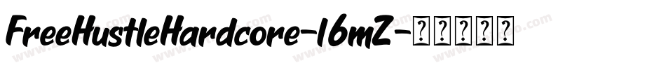 FreeHustleHardcore-l6mZ字体转换