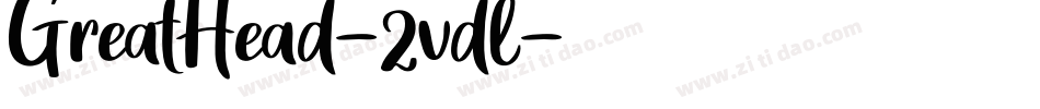 GreatHead-2vdl字体转换