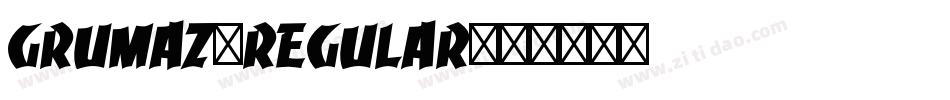 Grumaz-Regular字体转换