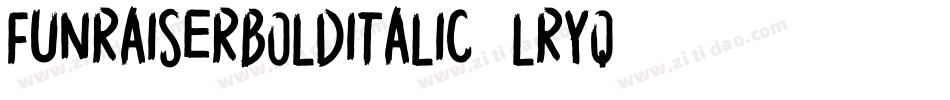 FunRaiserBoldItalic-lrYq字体转换 FunRaiserBoldItalic-lrYq字体转换