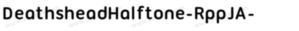 DeathsheadHalftone-RppJA字体转换