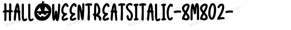 HalloweenTreatsItalic-8M802字体转换