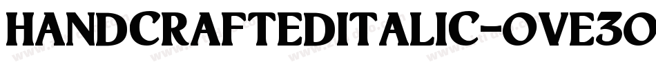 HandCraftedItalic-OVE3O字体转换