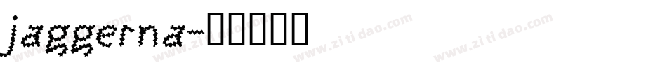jaggerna字体转换
