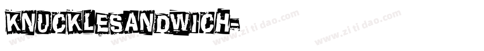 KNUCKLESANDWICH字体转换