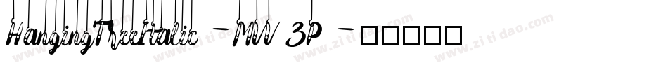 HangingTreeItalic-MVV3P字体转换