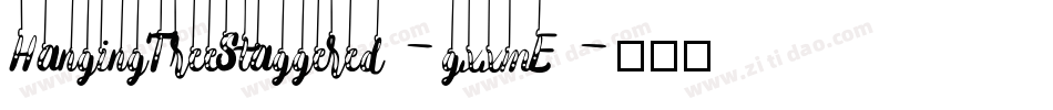 HangingTreeStaggered-gxxmE字体转换