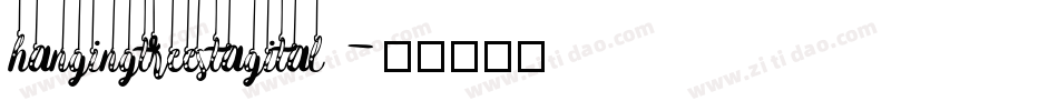 hangingtreestagital字体转换