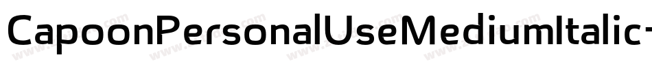 CapoonPersonalUseMediumItalic-7MvP字体转换