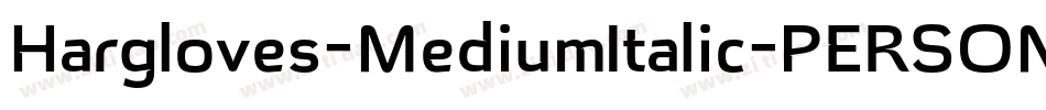 Hargloves-MediumItalic-PERSONAL-USE字体转换