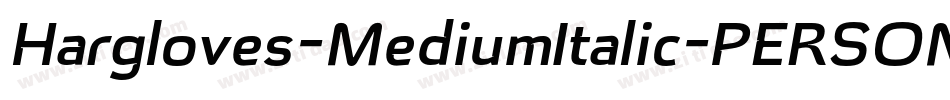 Hargloves-MediumItalic-PERSONAL-USE字体转换