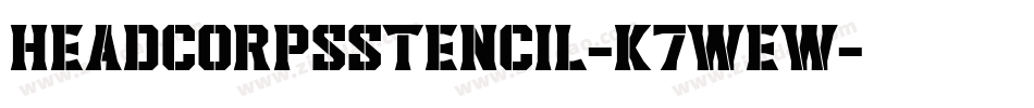 HeadcorpsStencil-K7WEW字体转换