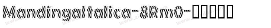 MandingaItalica-8Rm0字体转换