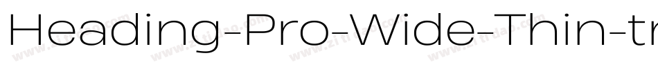 Heading-Pro-Wide-Thin-trial字体转换